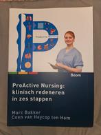 ProActive Nursing - Klinisch Redeneren, Boeken, Studieboeken en Cursussen, Marc Bakker, Coen van Heycop ten Ham, Zo goed als nieuw
