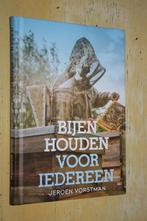 Bijen houden van iedereen Jeroen Vorstman imker bijenhouden, Boeken, Ophalen of Verzenden, Zo goed als nieuw