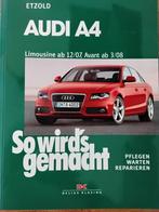 So wirds gemacht Audi A4 v.a. 2008, Auto diversen, Handleidingen en Instructieboekjes, Ophalen of Verzenden