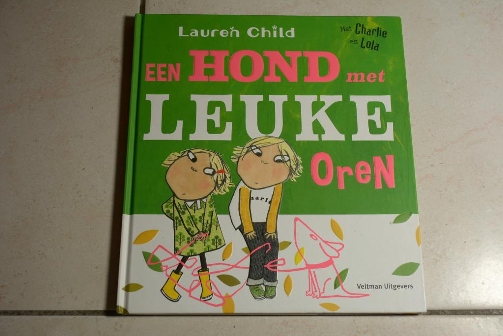 Charlie en Lola Een hond met Leuke oren / Lauren Child, Fictie algemeen, Jongen of Meisje, Ophalen of Verzenden, Zo goed als nieuw