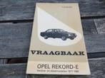 Vraagbaak Opel Rekord E, Rekord Caravan 1977- 1982, mooi!, Ophalen of Verzenden