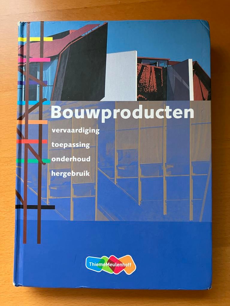 Bouwproducten: Vervaardiging, Toepassing, Onderhoud, Hergebr, Boeken, Techniek, Ophalen of Verzenden, Gelezen, Bouwkunde