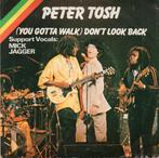 Peter Tosh + Mick Jagger - (You Gotta walk) Don't look back, Gebruikt, 7 inch, Single, Ophalen of Verzenden
