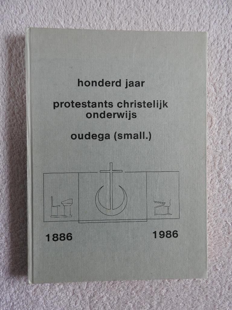 Protestants Christelijk Onderwijs Oudega (Small) 1886-1986, Ophalen of Verzenden, Zo goed als nieuw