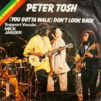 Vinyl single: Peter Tosh - (You gotta walk) Don't look back, Gebruikt, 7 inch, Single, Ophalen of Verzenden