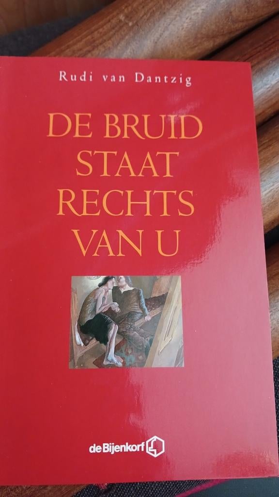 Rudi van Dantzig - De bruid staat rechts van u, Ophalen of Verzenden, Zo goed als nieuw