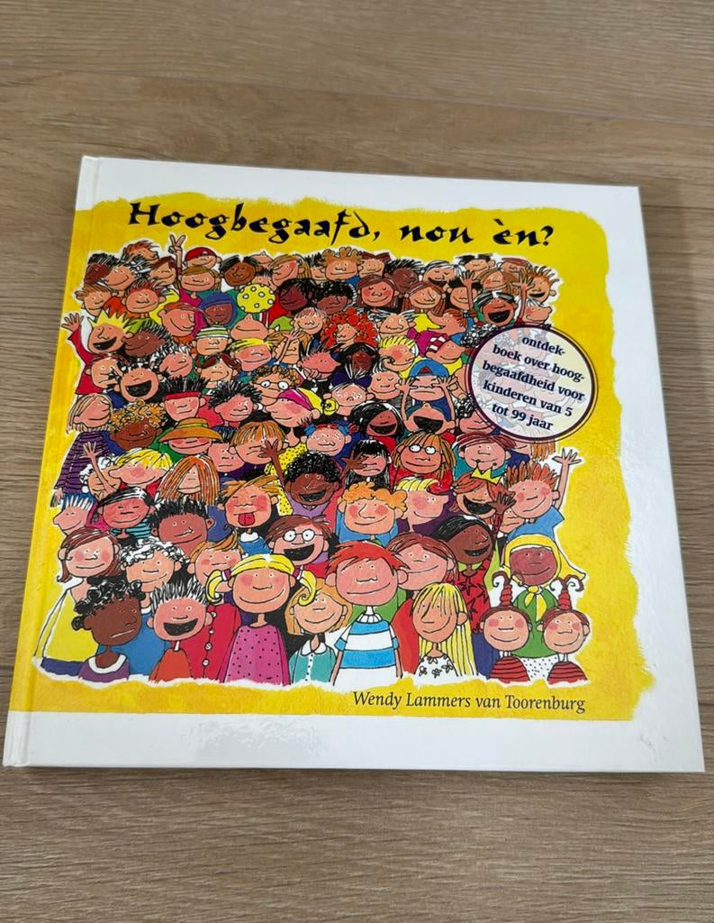 Wendy Lammers van Toorenburg - Hoogbegaafd, nou én?, Boeken, Ophalen of Verzenden, Zo goed als nieuw, Wendy Lammers van Toorenburg