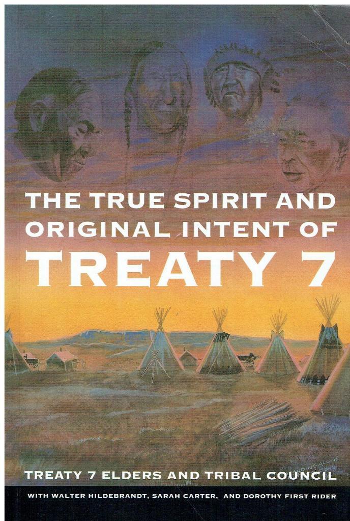 The True Spirit and Original Intent of Treaty 7, Boeken, Esoterie en Spiritualiteit, Zo goed als nieuw, Achtergrond en Informatie