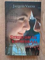 Strijd om de Kathedraal - Jacques Vriens, Boeken, Ophalen of Verzenden, Gelezen, Jacques Vriens, Nederland