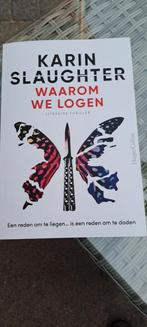 Karin Slaughter- waarom we logen, Ophalen of Verzenden, Zo goed als nieuw, Karin Slaughter, Amerika