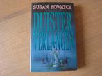Boek Susan Howatch Duister verlangen thriller misdaad, Boeken, Ophalen of Verzenden, Gelezen, Susan Howatch, Nederland