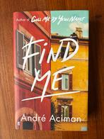 Find Me - André Aciman - in nieuwstaat, Ophalen of Verzenden, Zo goed als nieuw, Europa overig