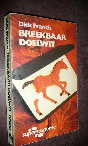 Dick Francis - Breekbaar doelwit. beschikbaar voor biedingen