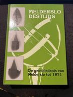 De geschiedenis van Melderslo tot 1971, Melderslo Destijds, Boeken, Geschiedenis | Vaderland, Ophalen of Verzenden, Zo goed als nieuw