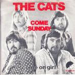 the cats - come sunday ( 1974), Ophalen of Verzenden, 7 inch, Pop, Single