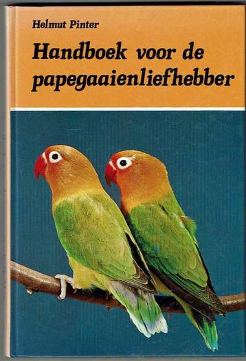 Handboek voor de papegaaienliefhebber - Helmut Pinter  beschikbaar voor biedingen