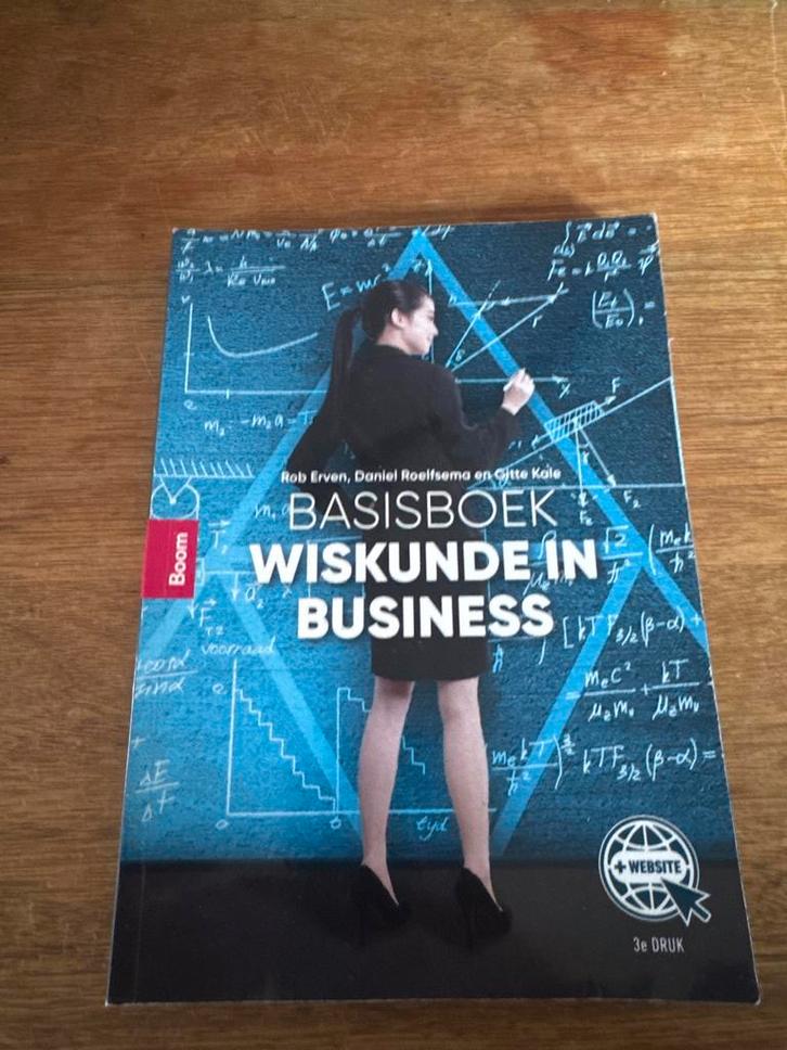 Basisboek Wiskunde in Business - 3e druk, Boeken, Studieboeken en Cursussen, Zo goed als nieuw, HBO, Beta, Ophalen of Verzenden