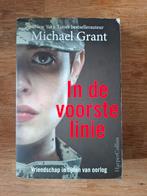 Michael Grant - In de voorste linie, Ophalen of Verzenden, Gelezen, Michael Grant