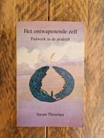 Het ontwapenende zelf - Susan Thesenga, Ophalen of Verzenden, Gelezen, Spiritualiteit algemeen, Achtergrond en Informatie