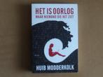 Het is oorlog maar niemand die het ziet - Modderkolk, Ophalen of Verzenden, Zo goed als nieuw, Huib Modderkolk