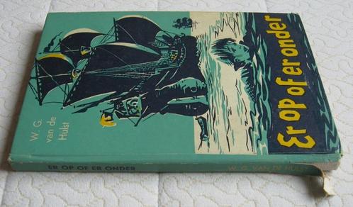 W.G. van de Hulst (illustr.J.H. Isings) Er op of er onder, Boeken, Kinderboeken | Jeugd | onder 10 jaar, Gelezen, Fictie algemeen