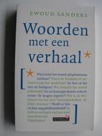 Woorden met een verhaal- Ewout Sanders, Boeken, Ophalen of Verzenden, Zo goed als nieuw, Eén auteur