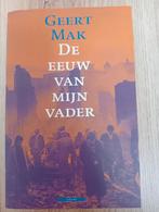 Geert Mak - De eeuw van mijn vader, Gelezen, Nederland, Geert Mak, Ophalen of Verzenden