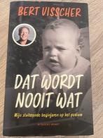 Bert Visscher - Dat wordt nooit wat, Boeken, Ophalen of Verzenden, Zo goed als nieuw, Overige