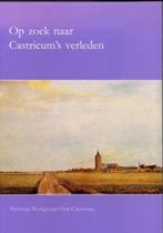Op zoek naar Castricum 's verleden / Canon Castricum Bakkum, Boeken, Geschiedenis | Stad en Regio, Ophalen of Verzenden, Zo goed als nieuw