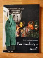 For modesty's sake? (de geschiedenis van de sluier) 1996, Boeken, Ophalen of Verzenden, Gelezen, Mode algemeen