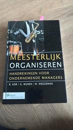 G. Wijnen - Meesterlijk organiseren, Boeken, Ophalen of Verzenden, Zo goed als nieuw, G. Wijnen; R. Kor; M. Weggeman
