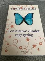 Sophie van der Stap - Blauwe vlinder zegt gedag, Ophalen of Verzenden, Zo goed als nieuw, Sophie van der Stap