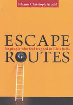 Escape routes - Johann Christoph Arnold, Johann Christoph Arnold, Persoonlijkheidsleer, Ophalen of Verzenden, Zo goed als nieuw