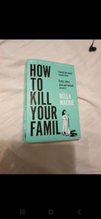 How to kill your family, Bella Mackie, Ophalen of Verzenden, Zo goed als nieuw