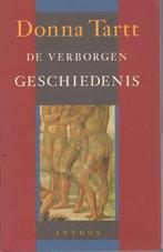 Donna Tartt - De verborgen geschiedenis / ISBN 9789041400635, Boeken, Ophalen of Verzenden, Zo goed als nieuw