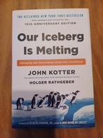 Our Iceberg Is Melting: Changing and Succeeding Under Any, Ophalen of Verzenden, Nieuw, Niet van toepassing, John Kotter; Holger Rathgeber