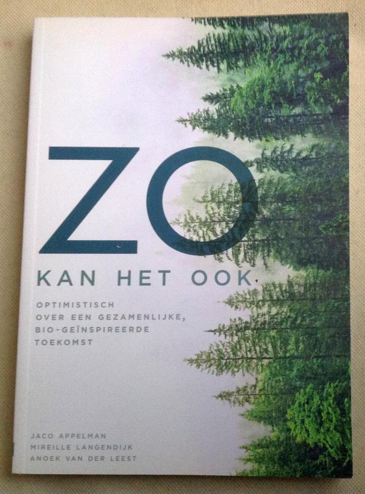 Zo Kan Het Ook een gezamenlijke bio-geïnspireerde toekomst, Boeken, Advies, Hulp en Training, Zo goed als nieuw, Verzenden