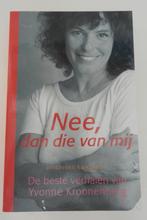 Nee, Dan Die Van Mij - Yvonne Kroonenberg, Ophalen of Verzenden, Zo goed als nieuw, Nederland