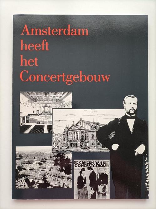 Amsterdam heeft het Concertgebouw, Boeken, Geschiedenis | Stad en Regio, Gelezen, 20e eeuw of later, Ophalen of Verzenden