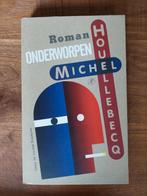 Michel Houellebecq - Onderworpen, Gelezen, Michel Houellebecq, Ophalen of Verzenden, Europa overig