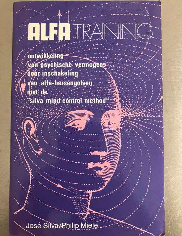 José Silva - Alfa Training, Boeken, Esoterie en Spiritualiteit, Zo goed als nieuw, Achtergrond en Informatie, Meditatie of Yoga