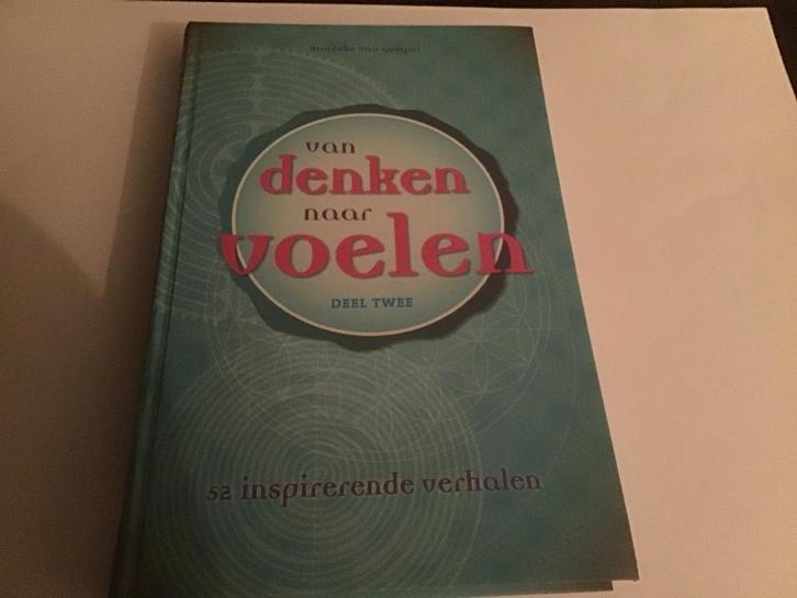 Van Denken naar Voelen - Deel Twee opbr giro555, Boeken, Esoterie en Spiritualiteit, Zo goed als nieuw, Verhaal of Roman, Spiritualiteit algemeen