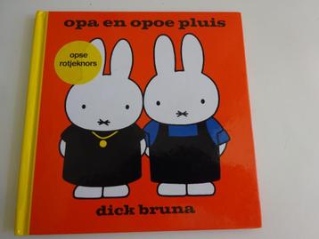 DICK BRUNA - OPA EN OPOE PLUIS - OPSEROTJEKNORS beschikbaar voor biedingen