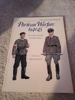 Boek Osprey  partisan warfare 1941-45, Ophalen of Verzenden, Zo goed als nieuw, Tweede Wereldoorlog, Landmacht