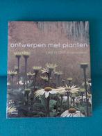 Ontwerpen met Planten - Piet Oudolf & Noel Kingsbury, Boeken, Ophalen of Verzenden, Zo goed als nieuw, Piet Oudolf, Noël Kingsbury