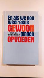 En als we nou weer eens GEWOON gingen opvoeden, Ophalen of Verzenden, Zo goed als nieuw, Opvoeding tot 6 jaar, Gitty Feddema & Aletta Wagenaar