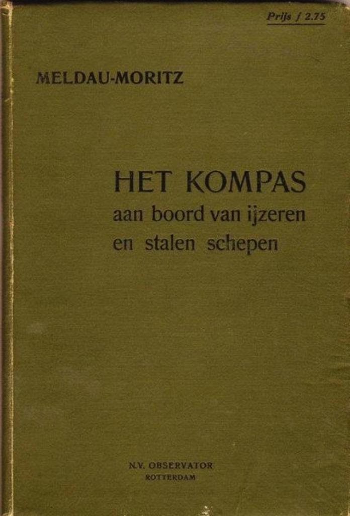Meldau - Het Kompas aan boord van ijzeren en stalen schepen, Verzamelen, Scheepvaart, Gebruikt, Boek of Tijdschrift, Ophalen