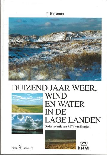 Duizend jaar weer, wind en water Lage Landen 3 - J. Buisman beschikbaar voor biedingen