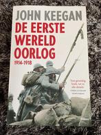John Keegan - De Eerste Wereldoorlog, Gelezen, Ophalen of Verzenden, Landmacht, Voor 1940