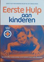 KORTING! Eerste Hulp aan kinderen - Oranje Kruis, Boeken, Het Oranje Kruis, Niet van toepassing, Ophalen of Verzenden, Zo goed als nieuw